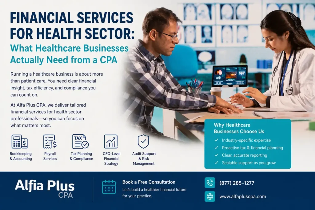 Financial services for health sector businesses with healthcare CPA consultation, bookkeeping, payroll, tax planning, and financial management by Alfa Plus CPA