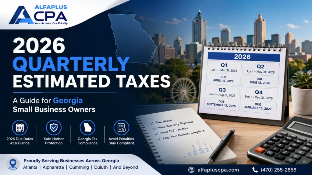 2026 quarterly estimated taxes guide for Georgia small business owners by Alfa Plus CPA